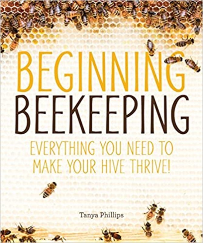 Book cover for "Beginning Beekeeping" by Tanya Phillips