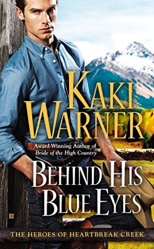 Book cover for "Behind His Blue Eyes" by Kaki Warner