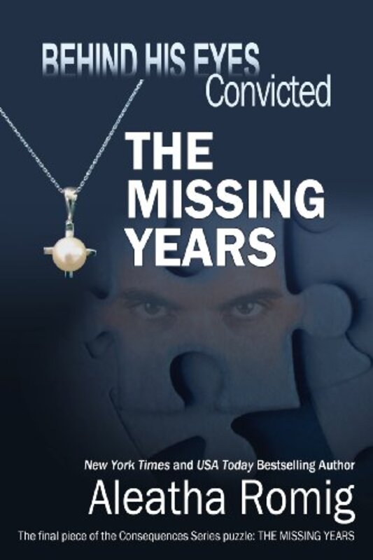 Book cover for "Behind His Eyes: Convicted" by Aleatha Romig