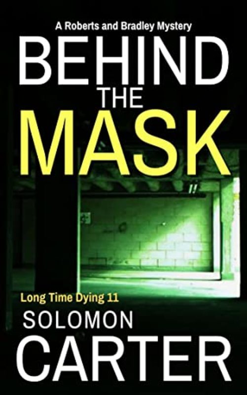 Book cover for "Behind The Mask" by Solomon Carter