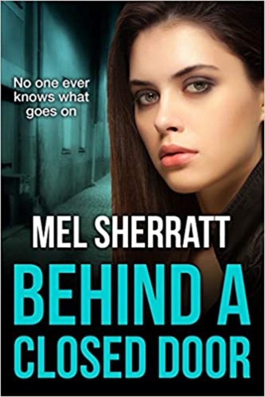 Book cover for "Behind a Closed Door" by Mel Sherratt