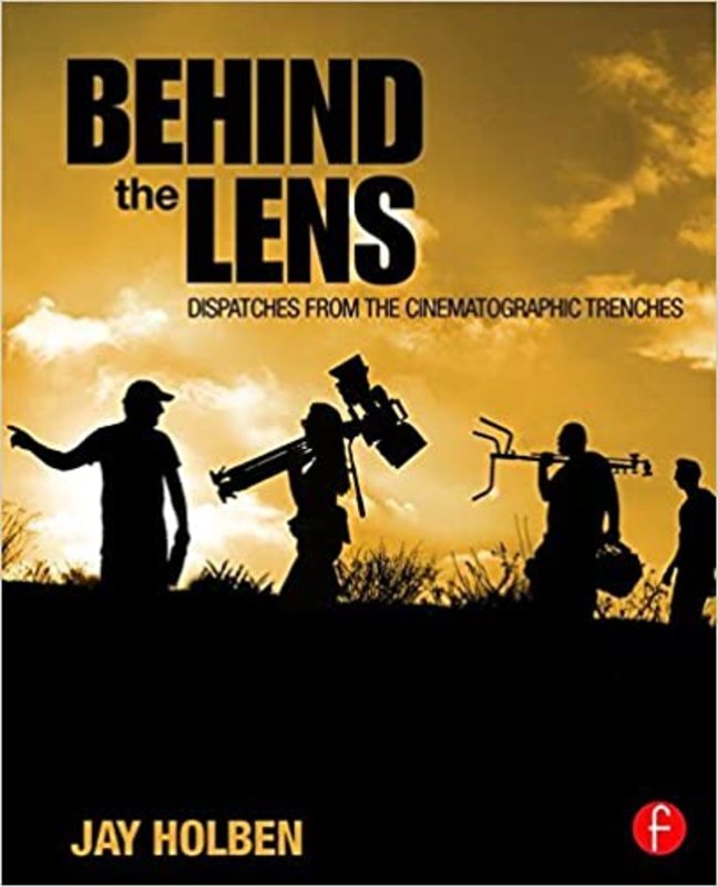 Book cover for "Behind the Lens" by Jay Holben