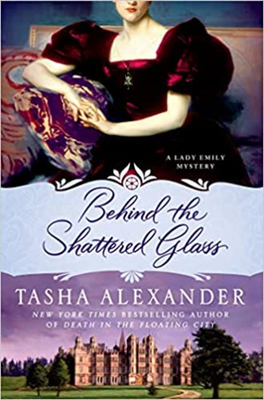 Book cover for "Behind the Shattered Glass" by Tasha Alexander