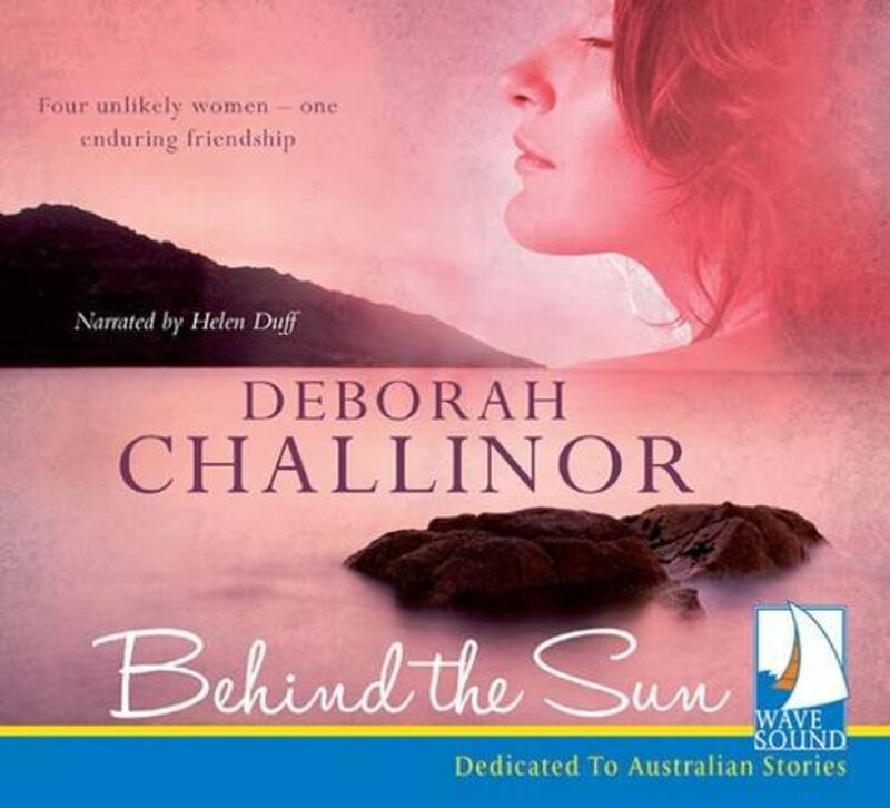 Book cover for "Behind the Sun" by Deborah Challinor