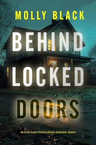 Book cover for "Behind Locked Doors" by Molly Black