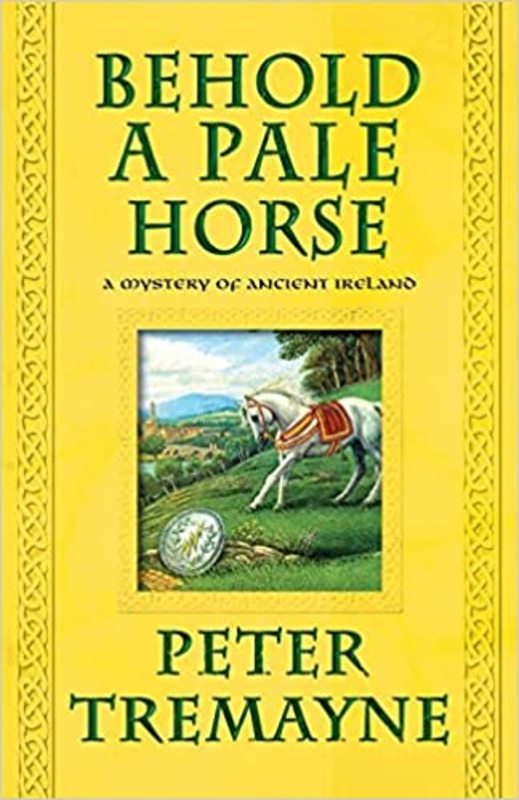 Book cover for "Behold a Pale Horse" by Peter Tremayne