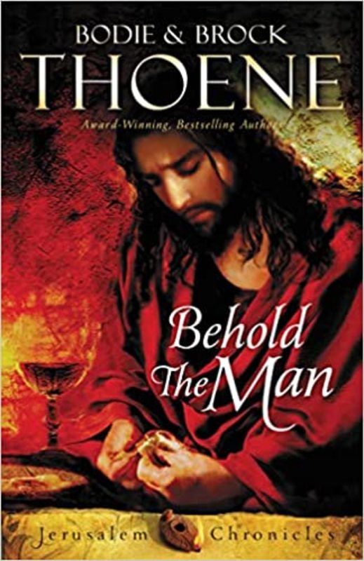 Book cover for "Behold the Man" by Bodie Thoene