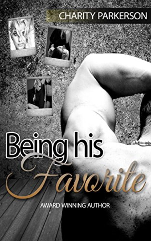 Book cover for "Being His Favorite" by Charity Parkerson