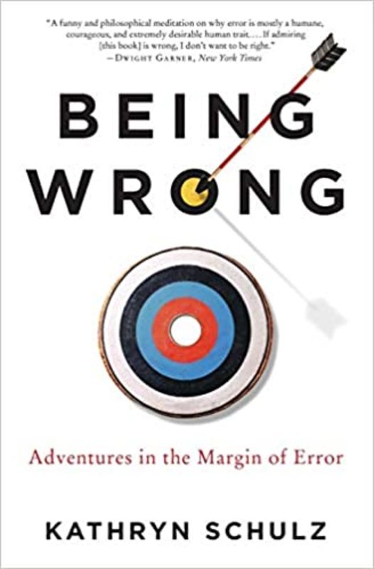 Book cover for "Being Wrong" by Kathryn Schulz