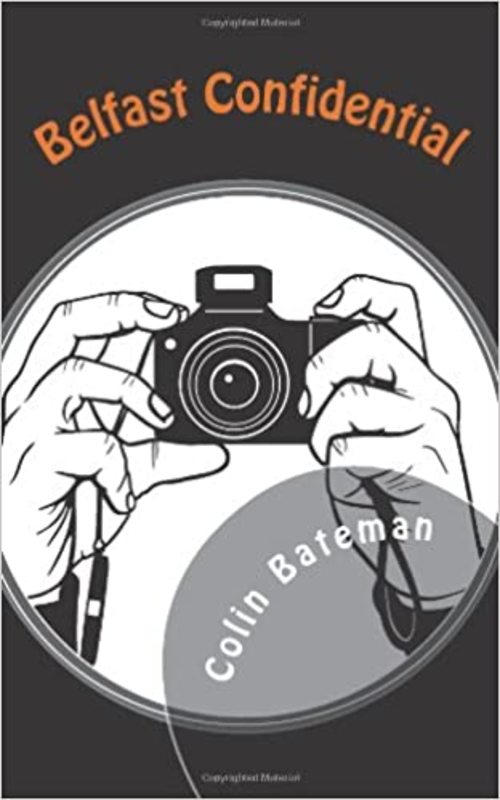 Book cover for "Belfast Confidential" by Colin Bateman
