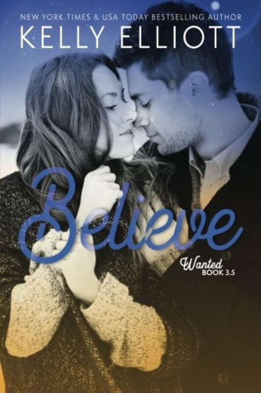 Book cover for "Believe" by Kelly Elliot