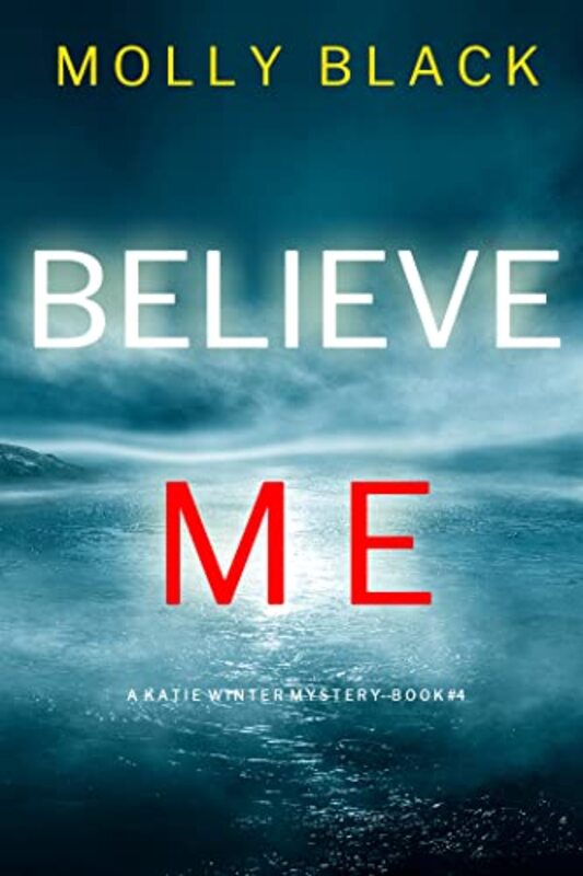 Book cover for "Believe Me" by Molly Black