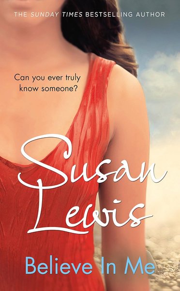 Book cover for "Believe In Me" by Susan Lewis