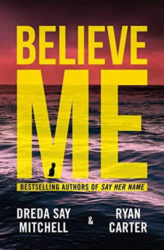 Book cover for "Believe Me" by Dreda Say Mitchell