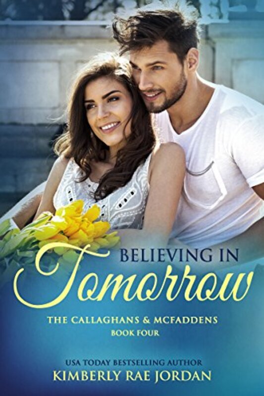 Book cover for "Believing in Tomorrow" by Kimberly Rae Jordan