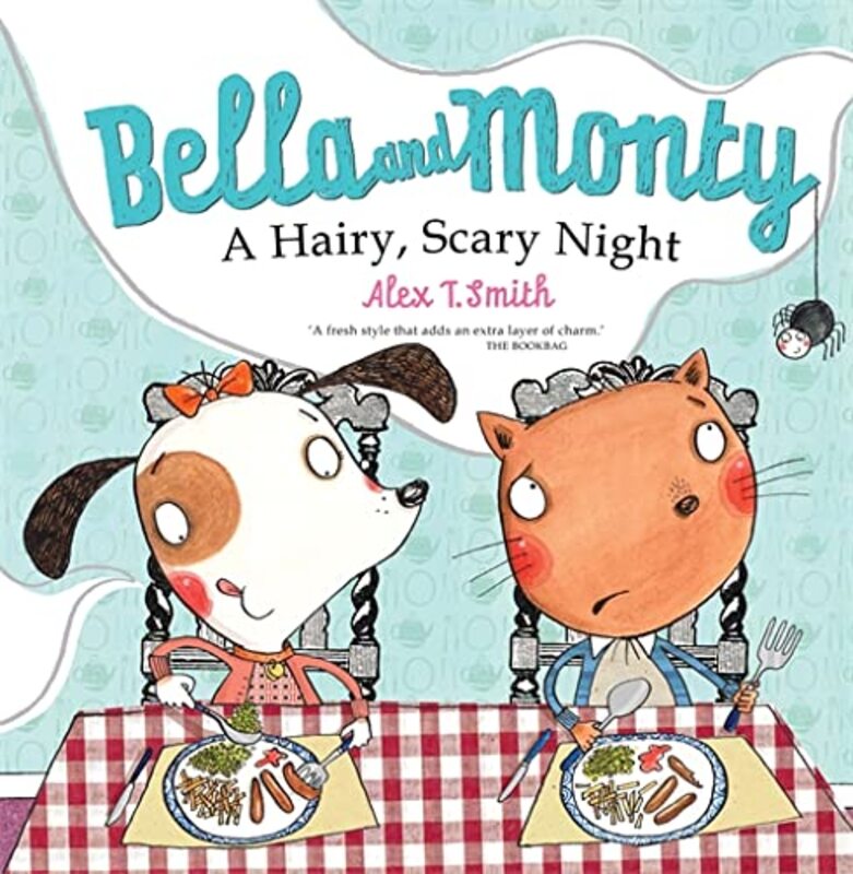 Book cover for "Bella and Monty" by Alex T Smith