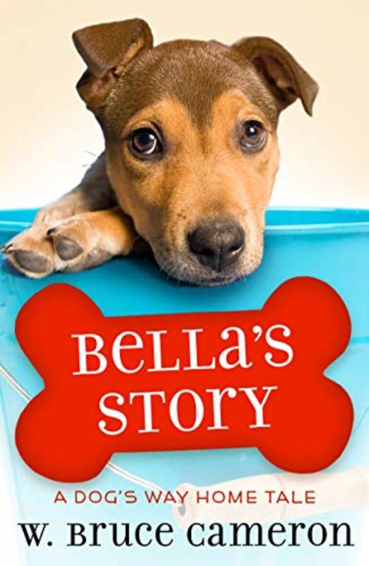 Book cover for "Bella's Story" by W Bruce Cameron