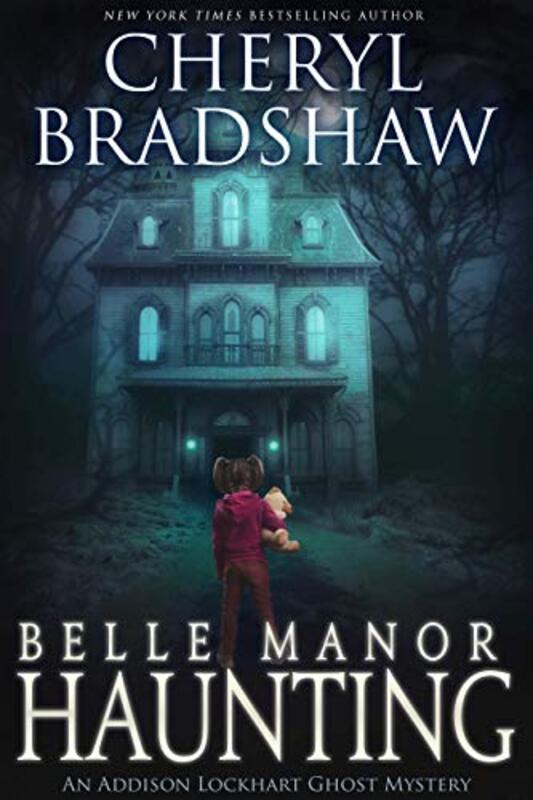 Book cover for "Belle Manor Haunting" by Cheryl Bradshaw