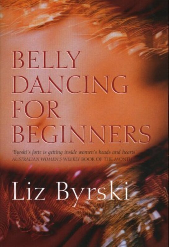 Book cover for "Belly Dancing for Beginners" by Liz Byrski