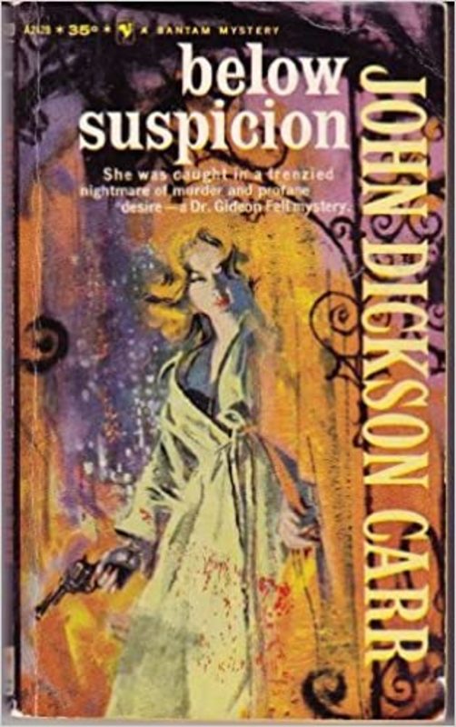 Book cover for "Below Suspicion" by John Dickson Carr