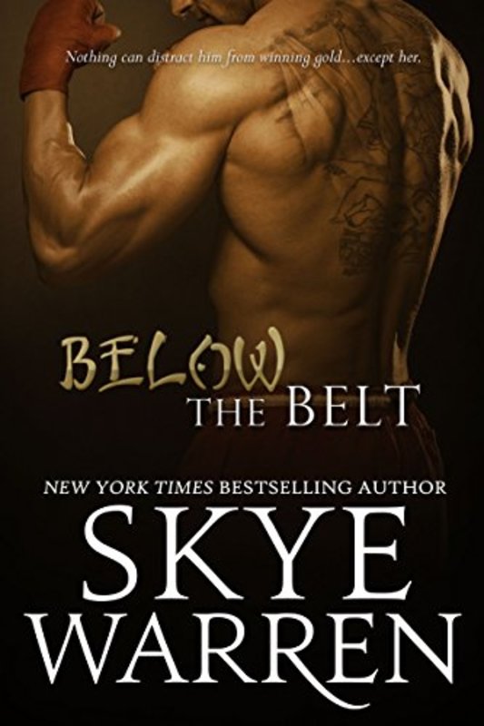 Book cover for "Below the Belt" by Skye Warren