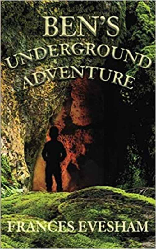 Book cover for "Ben's Underground Adventure" by Frances Evesham