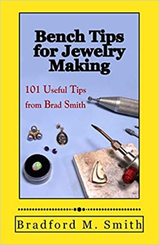 Book cover for "Bench Tips for Jewelry Making" by Bradford M. Smith