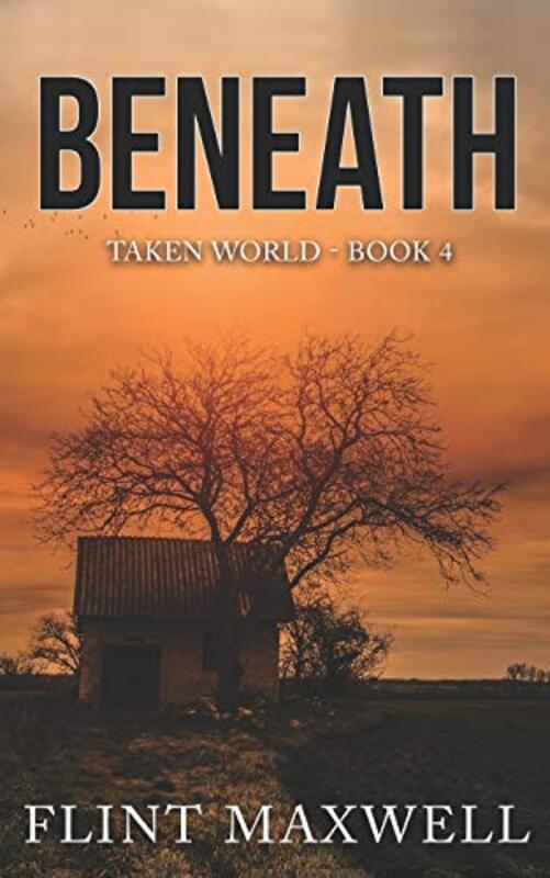 Book cover for "Beneath" by Flint Maxwell