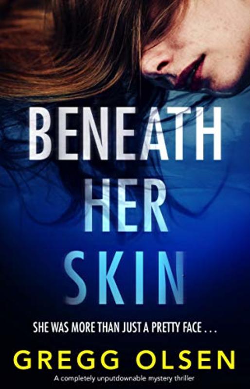Book cover for "Beneath Her Skin" by Gregg Olsen