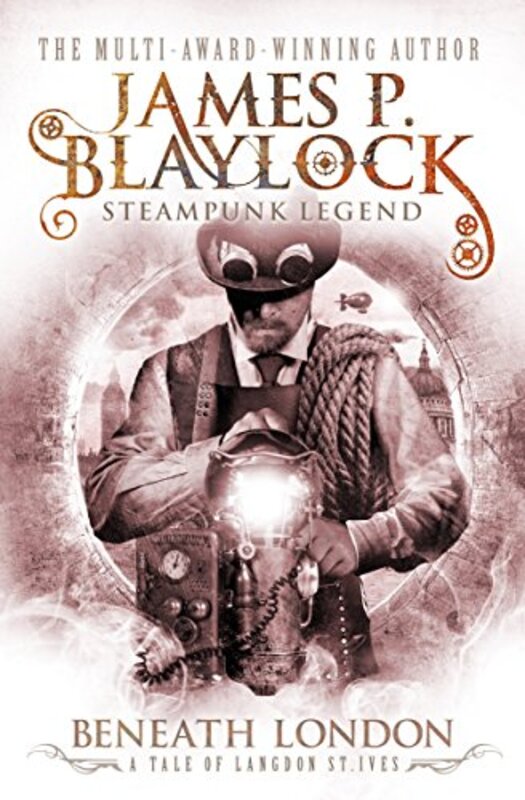 Book cover for "Beneath London" by James P Blaylock