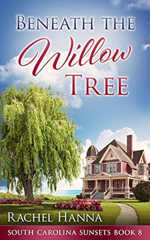 Book cover for "Beneath The Willow Tree" by Rachel Hanna