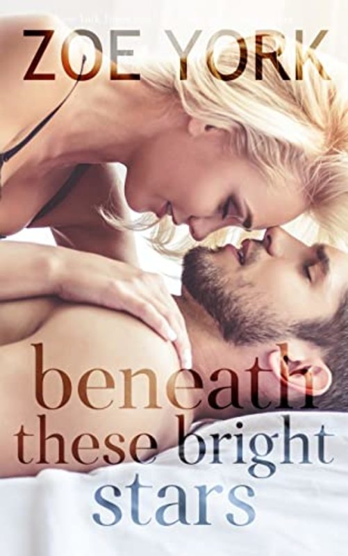 Book cover for "Beneath These Bright Stars" by Zoe York