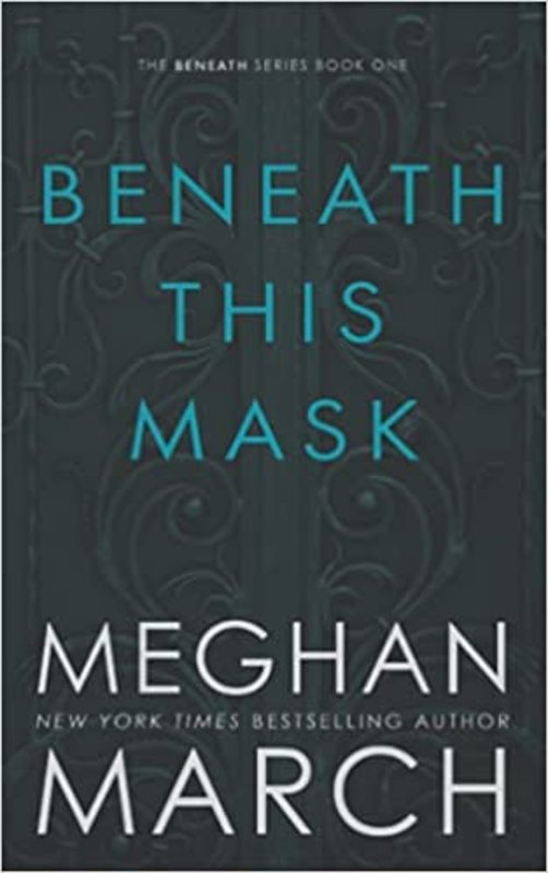 Book cover for "Beneath This Mask" by Meghan March