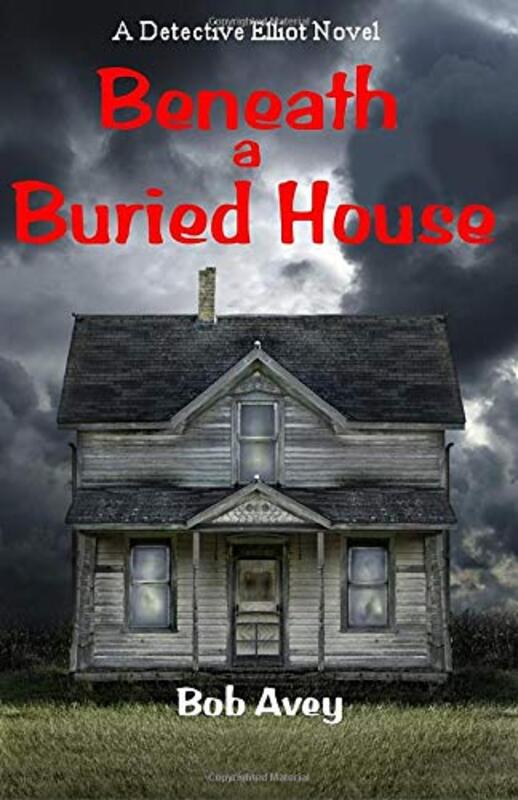 Book cover for "Beneath a Buried House" by Bob Avey