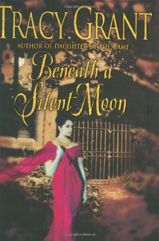 Book cover for "Beneath a Silent Moon" by Tracy Grant