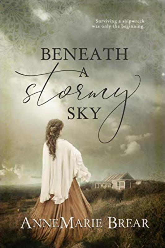 Book cover for "Beneath a Stormy Sky" by AnneMarie Brear