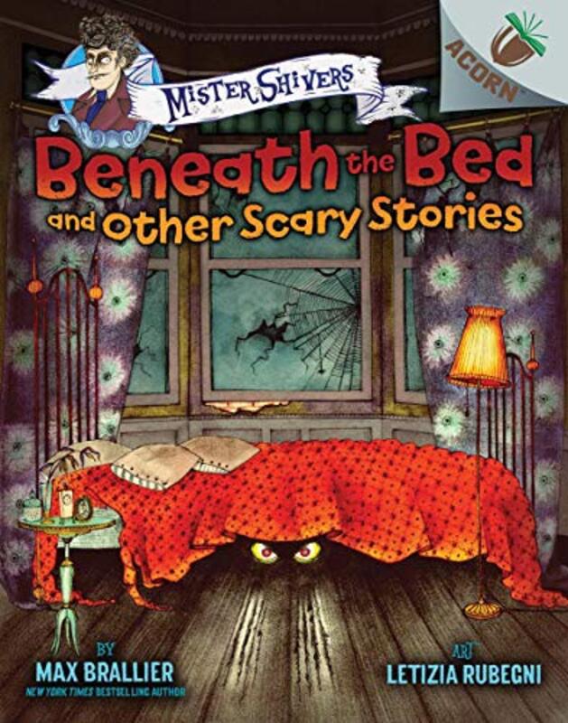 Book cover for "Beneath the Bed and Other Scary Stories" by Max Brallier