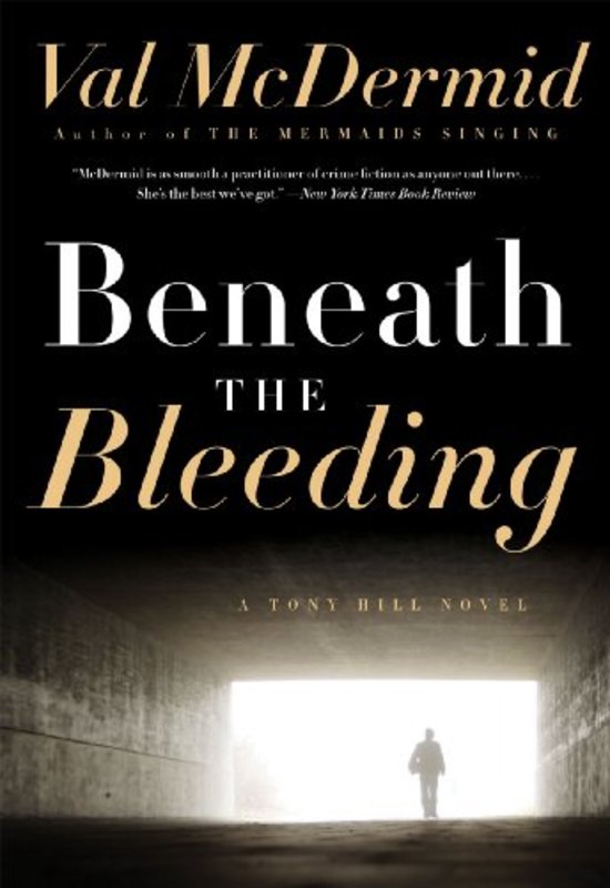 Book cover for "Beneath the Bleeding" by Val McDermid