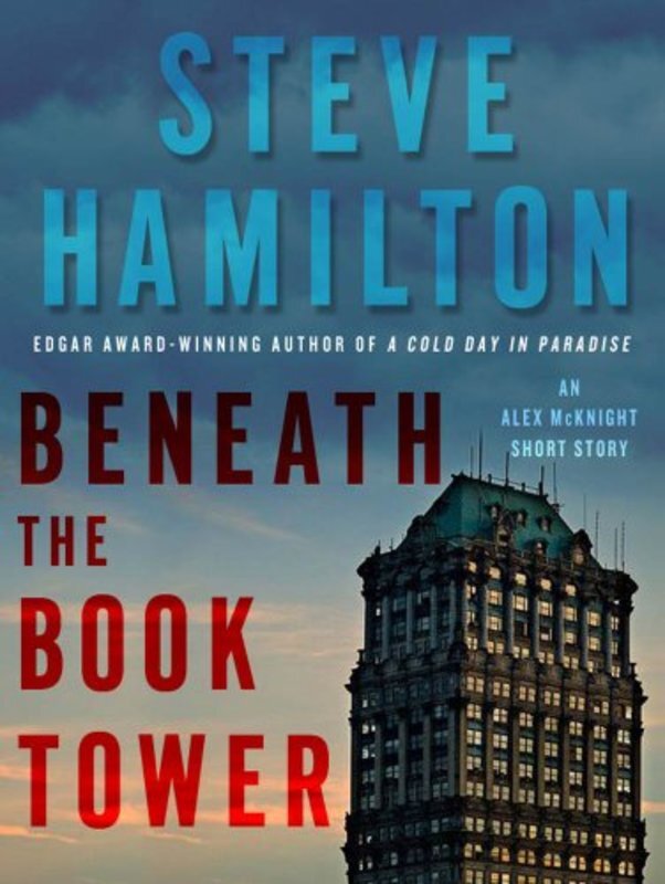 Book cover for "Beneath the Book Tower (Short Story)" by Steve Hamilton