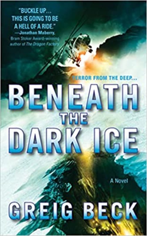 Book cover for "Beneath the Dark Ice" by Greig Beck