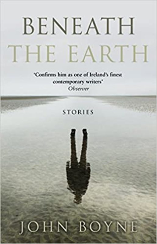 Book cover for "Beneath the Earth" by John Boyne