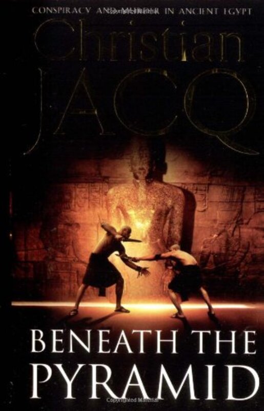Book cover for "Beneath the Pyramid" by Christian Jacq