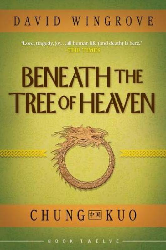 Book cover for "Beneath the Tree of Heaven" by David Wingrove