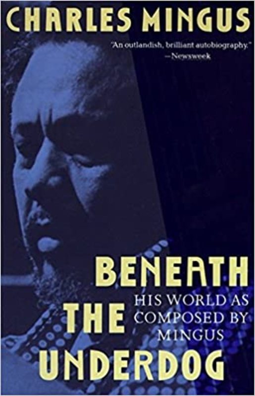 Book cover for "Beneath the Underdog" by Charles Mingus