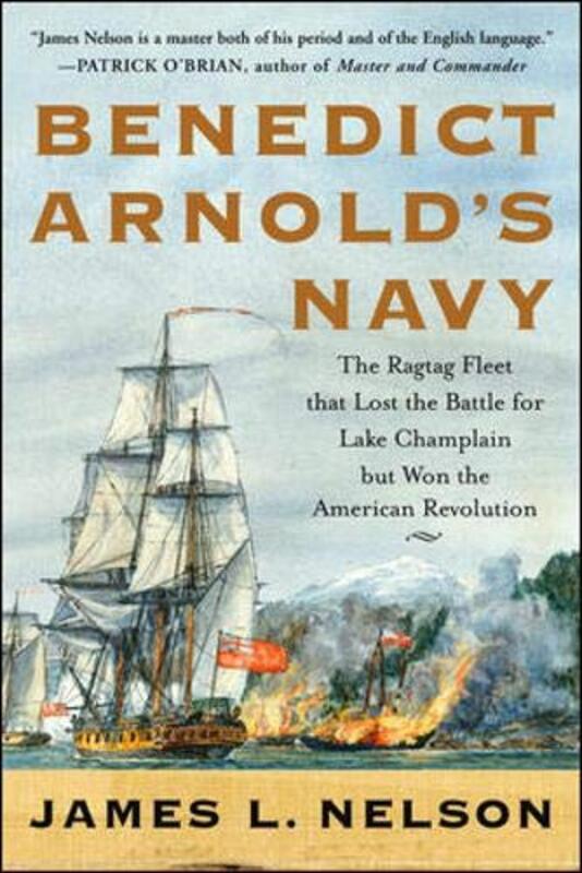 Book cover for "Benedict Arnold's Navy" by James L Nelson