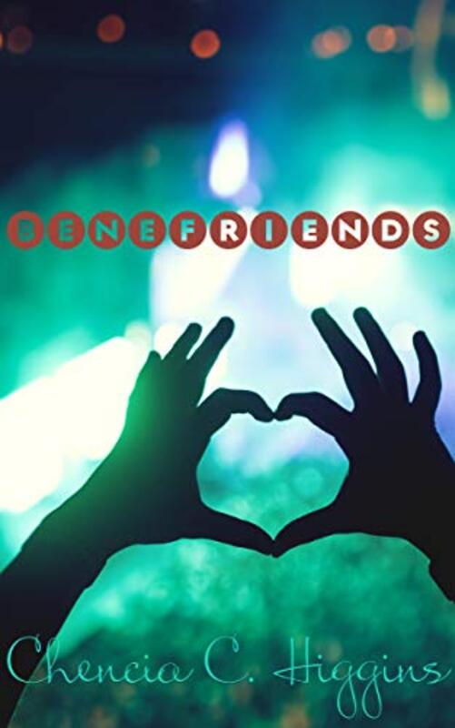 Book cover for "Benefriends" by Chencia C Higgins
