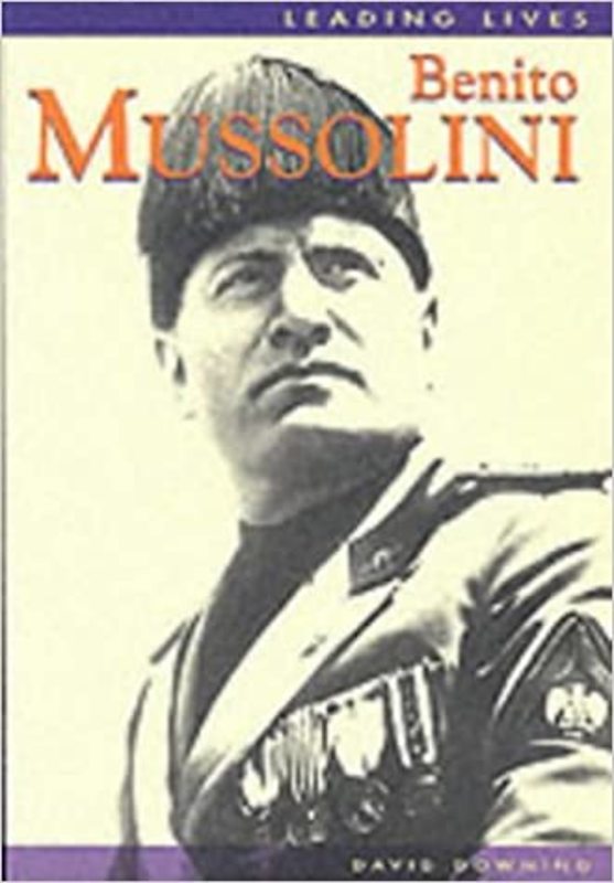 Book cover for "Benito Mussolini" by David Downing