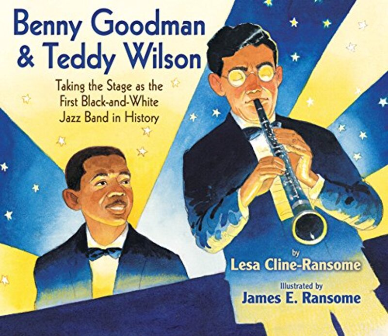 Book cover for "Benny Goodman and Teddy Wilson" by James E Ransome