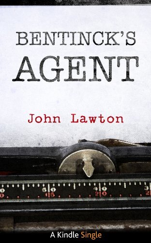 Book cover for "Bentinck's Agent" by John Lawton