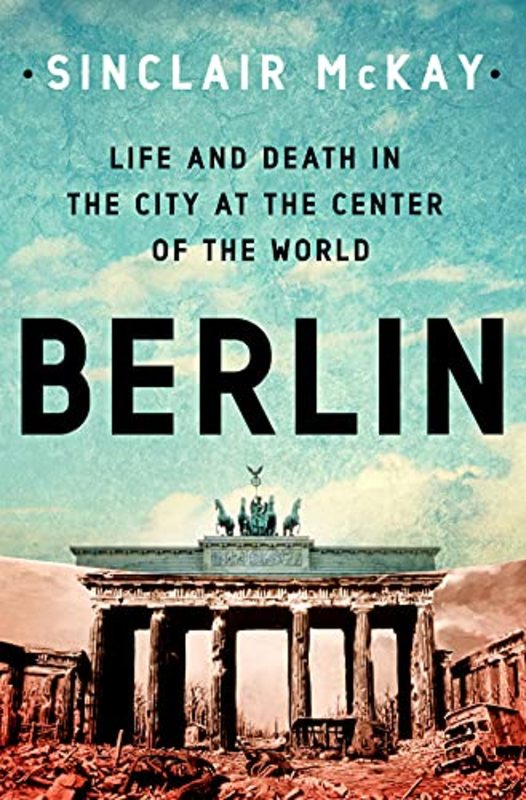 Book cover for "Berlin" by Sinclair McKay